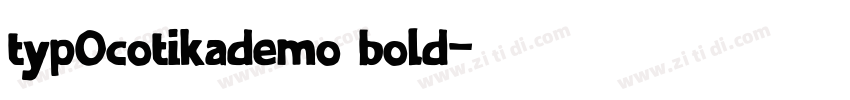 typ0cotikademo bold字体转换